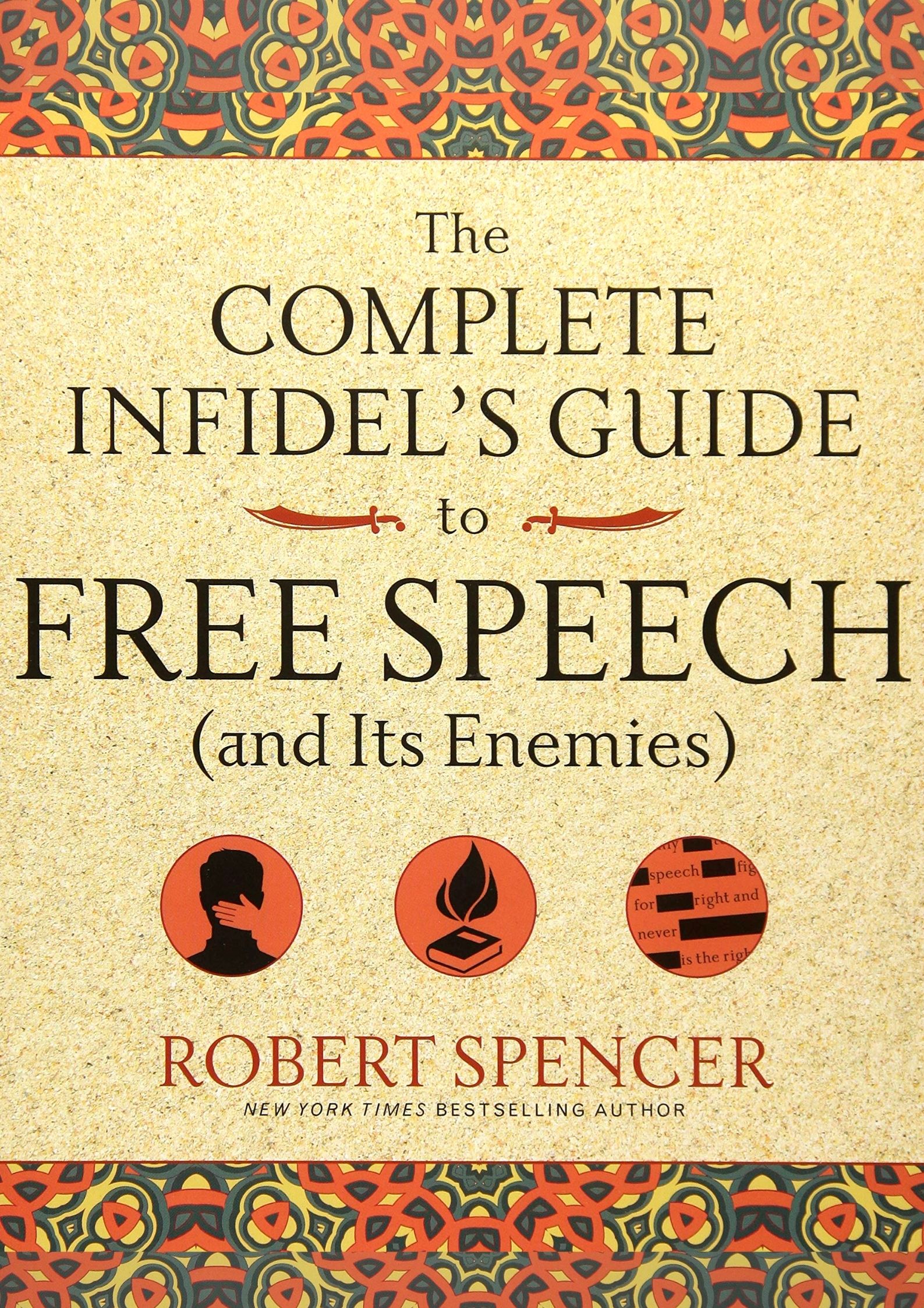 The complete Infidel's guide to Free speech (and its Enemies)