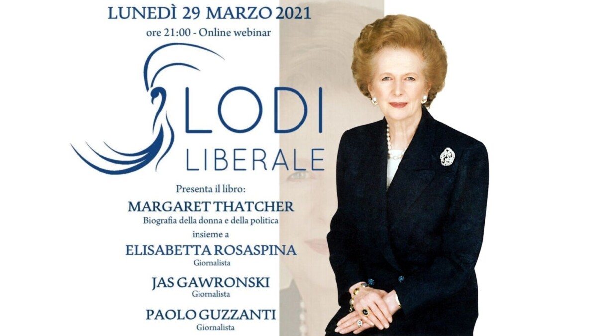 &quot;Margaret Thatcher. Biografia della donna e della politica&quot;. Presentazione del libro