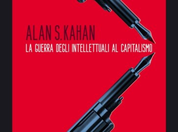 La guerra degli intellettuali al capitalismo di Alan S. Kahan