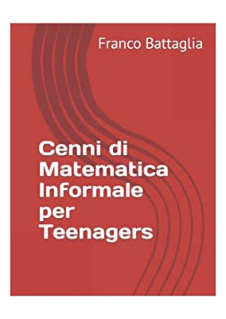 Cenni di Matematica Informale per Teenagers (Franco Battaglia)