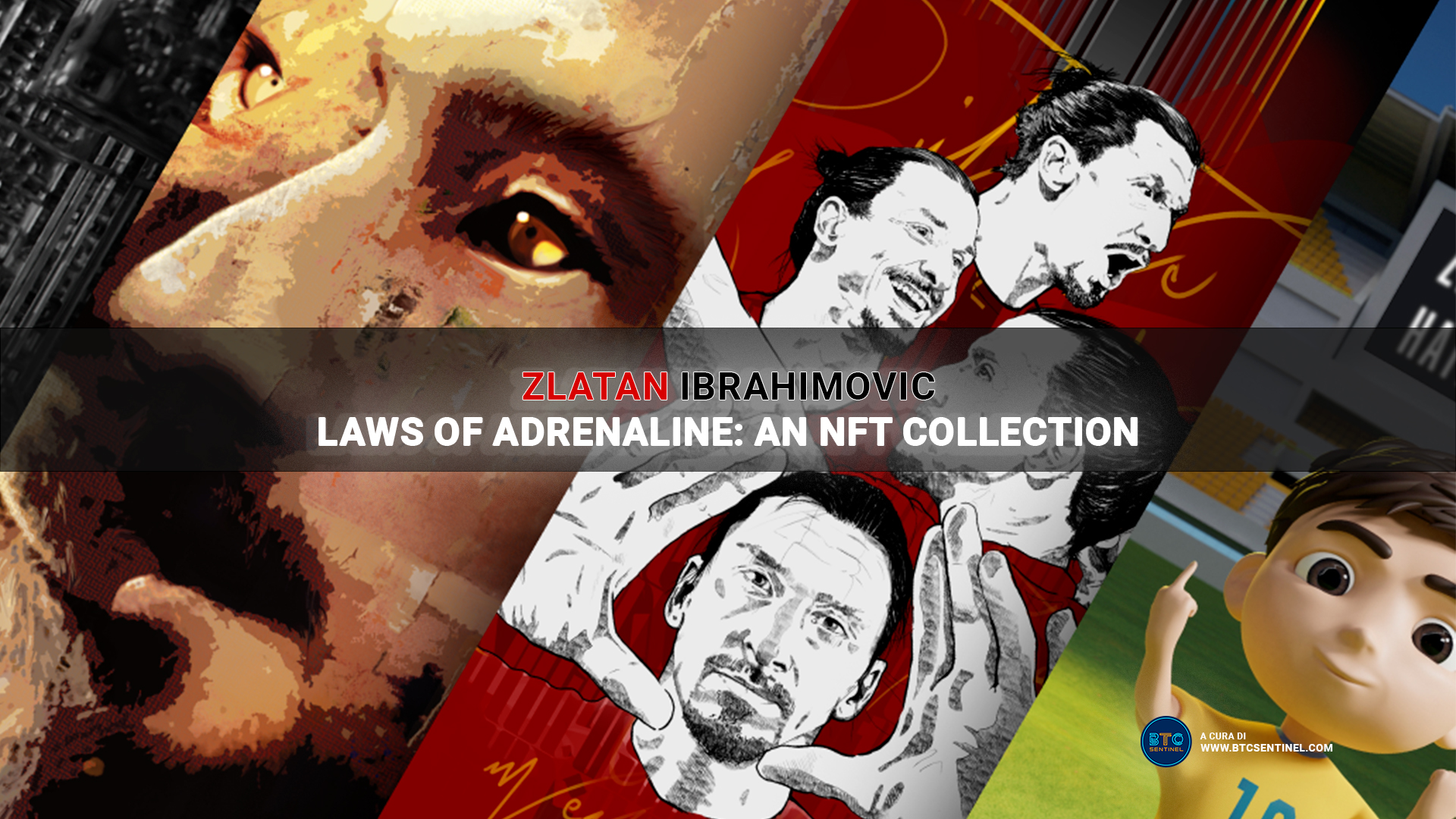 Zlatan Ibrahimovic ha lanciato i suoi NFT: The Laws of Adrenaline