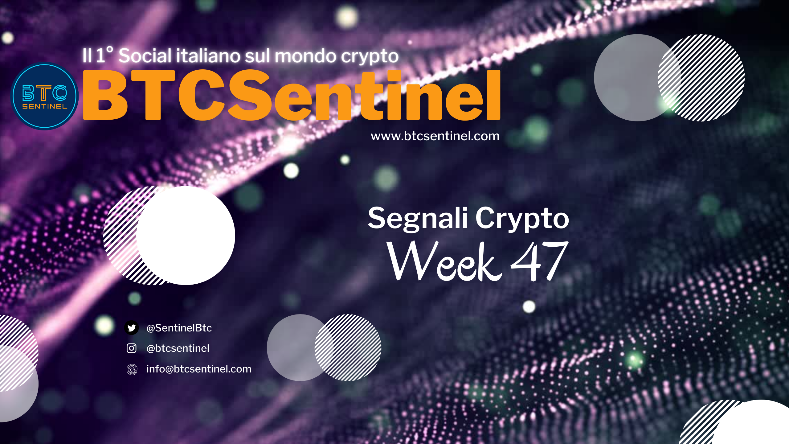 Segnali Crypto: Week 47 - News sul mondo criptovalute raccontate e spiegate dal Team di BTCSentinel.com, il 1° Social italiano sulle criptovalute