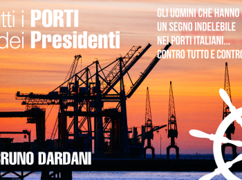 Tutti i porti dei presidenti, di Bruno Dardani