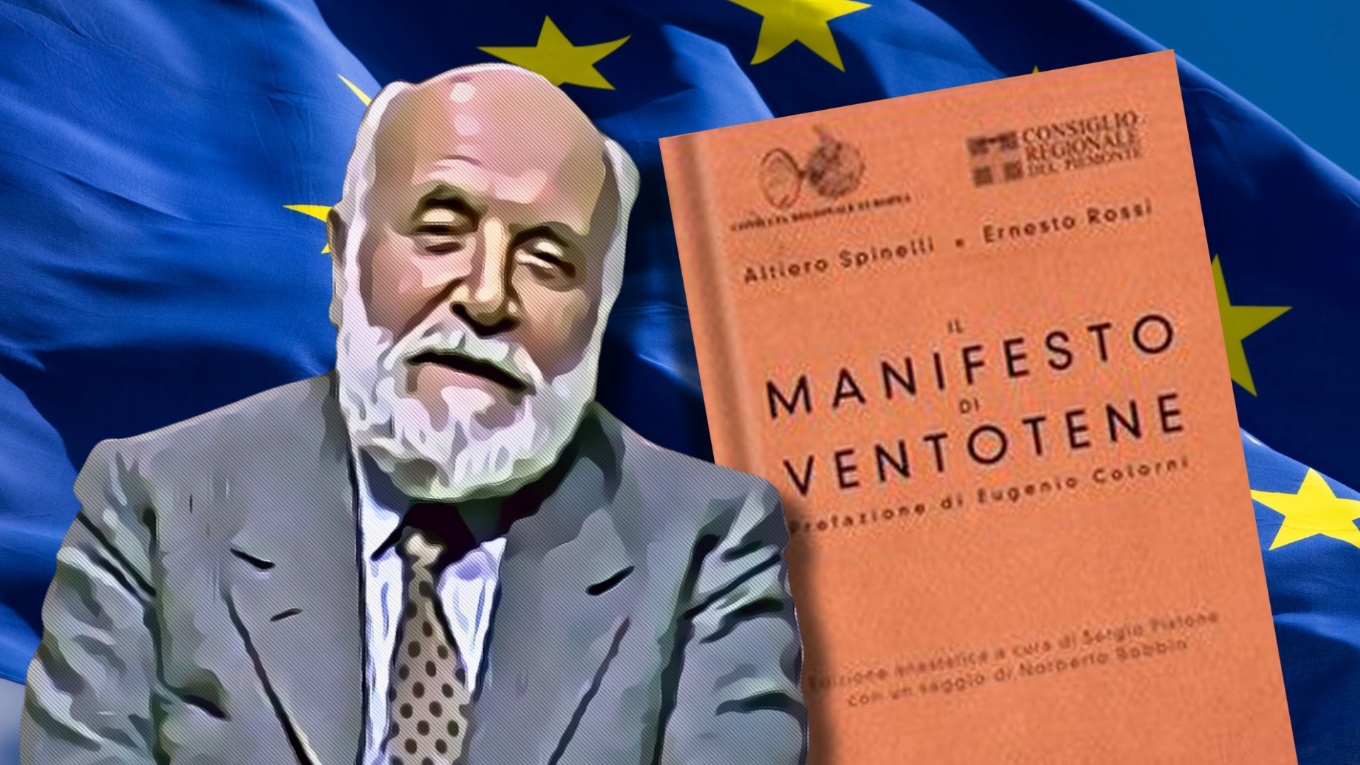 Sfatiamo un mito: il Manifesto di Ventotene non ha fondato l'Europa